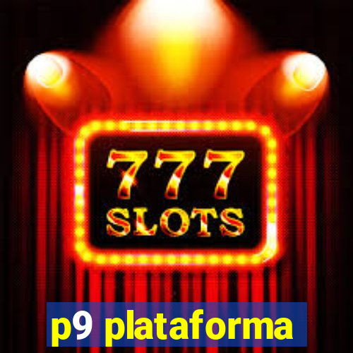 p9 plataforma